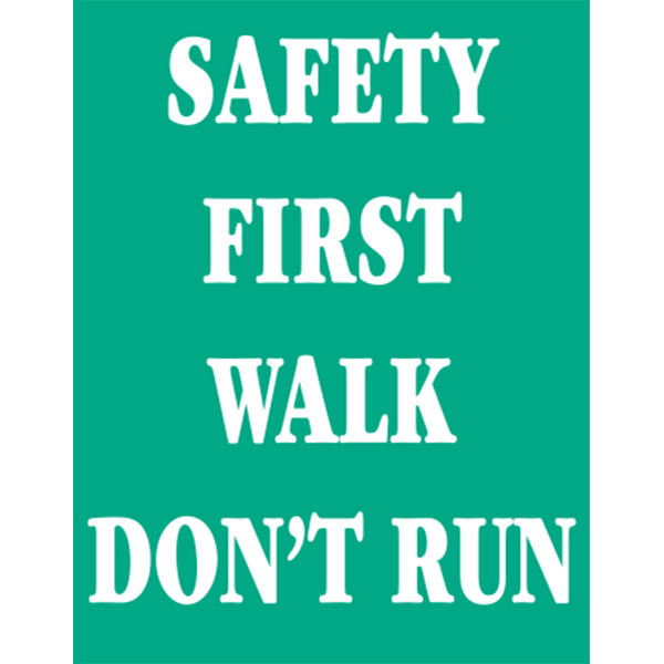 Safety First Walk sign is made of thick, durable polyethylene plastic with 3/16" eyelets in each corner for easy installation. Dimensions: 14" x 20"